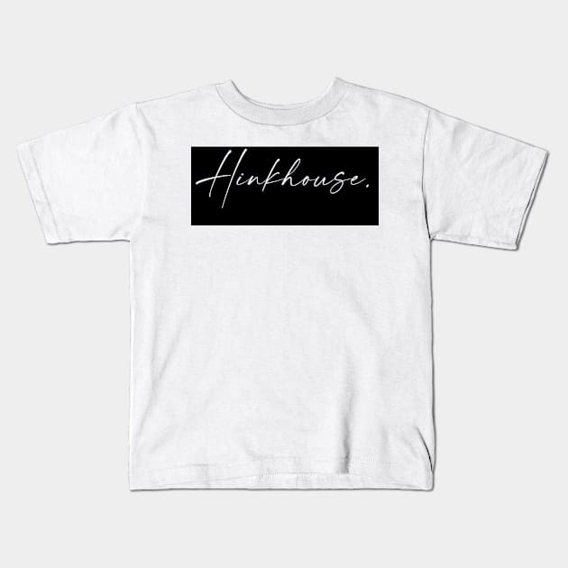 Hinkhouse Name, Hinkhouse Birthday Kids T-Shirt by flowertafy